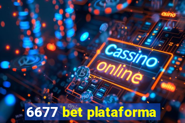 6677 bet plataforma